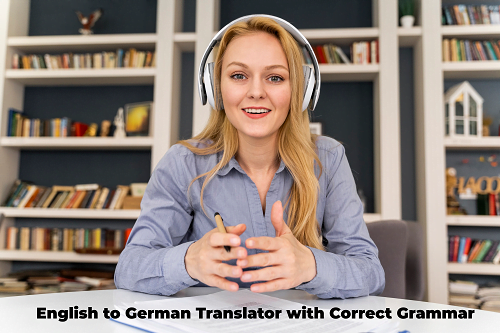 English to German Translator with Correct Grammar